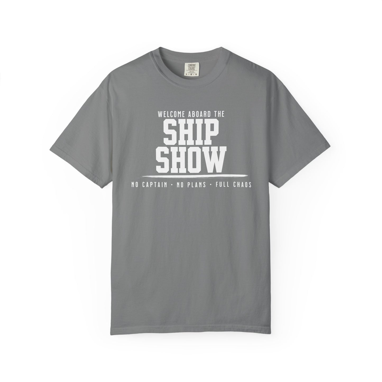 Ship Show Tee – No Captain, No Plan