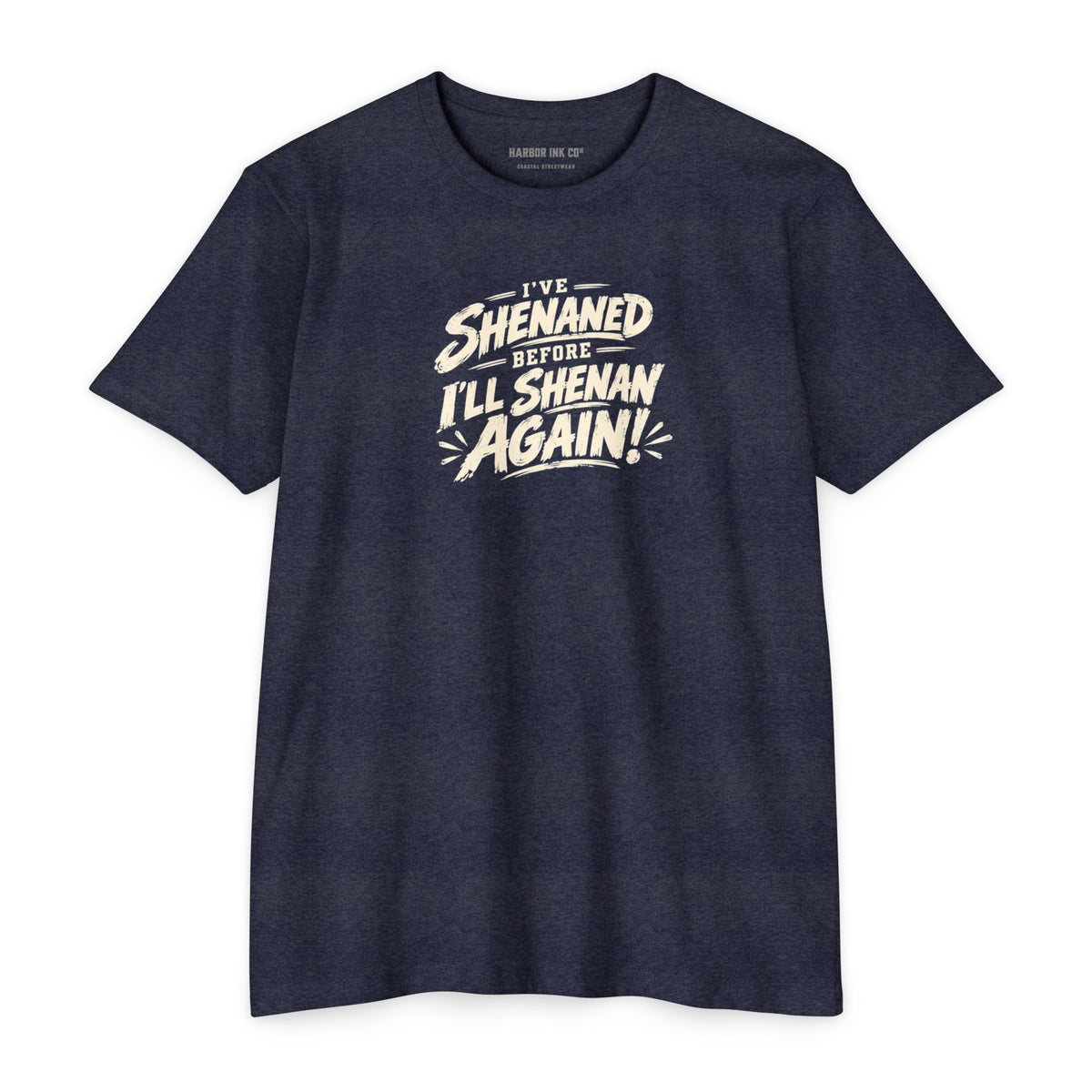I’ll Shenan Again Tee
