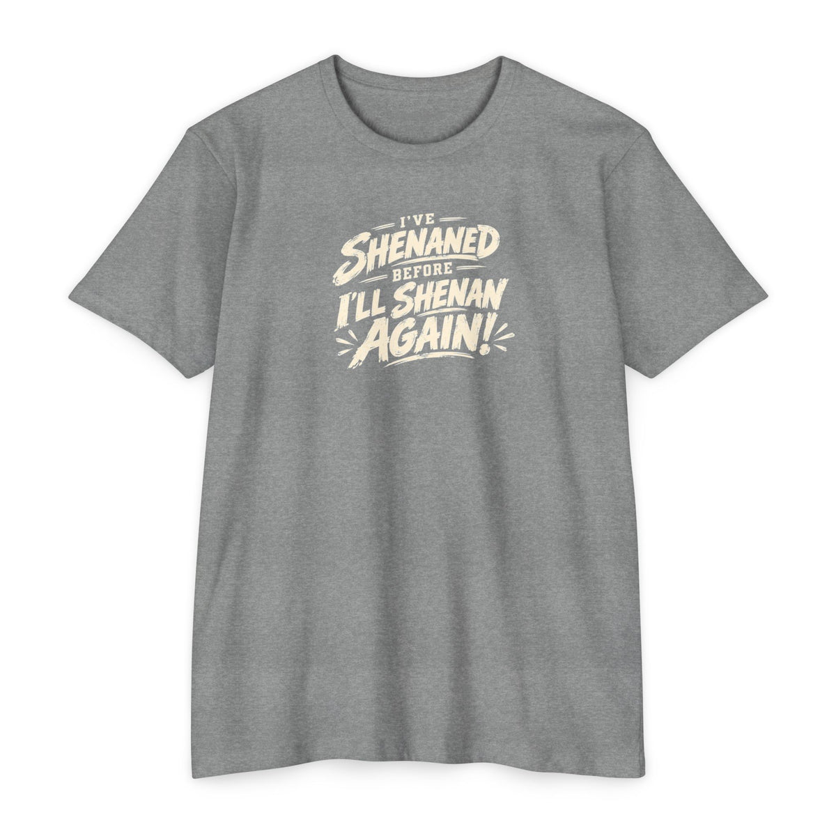 I’ll Shenan Again Tee