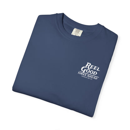 Reel Good Times Ahead Tee