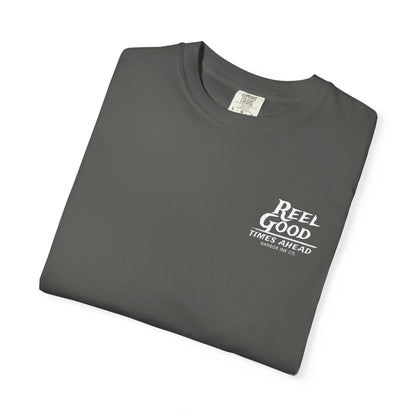 Reel Good Times Ahead Tee