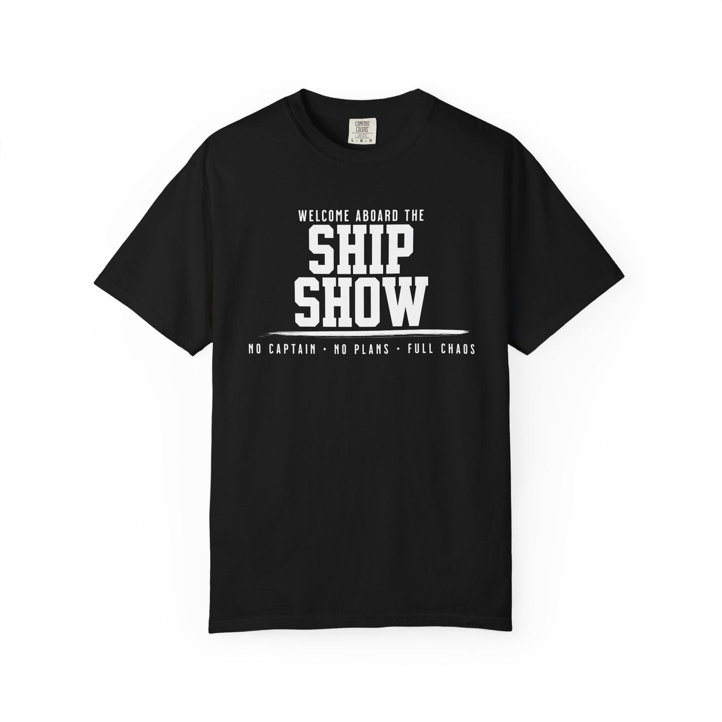 Ship Show Tee – No Captain, No Plan