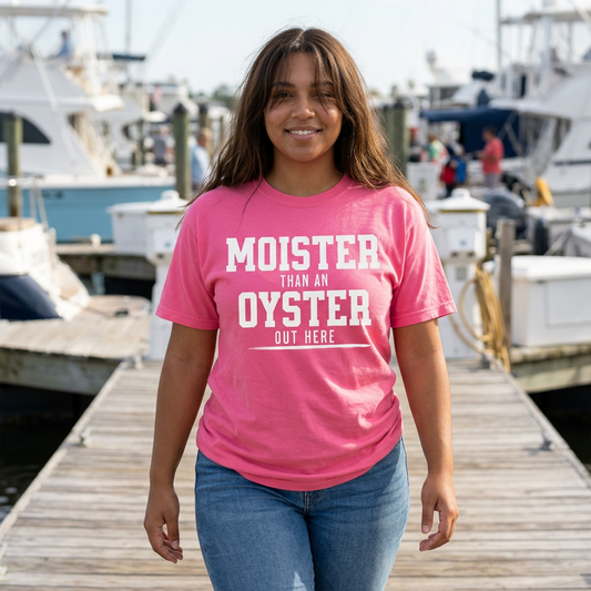 Moister Than An Oyster Tee