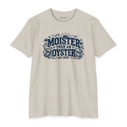 Moister Than an Oyster Tee