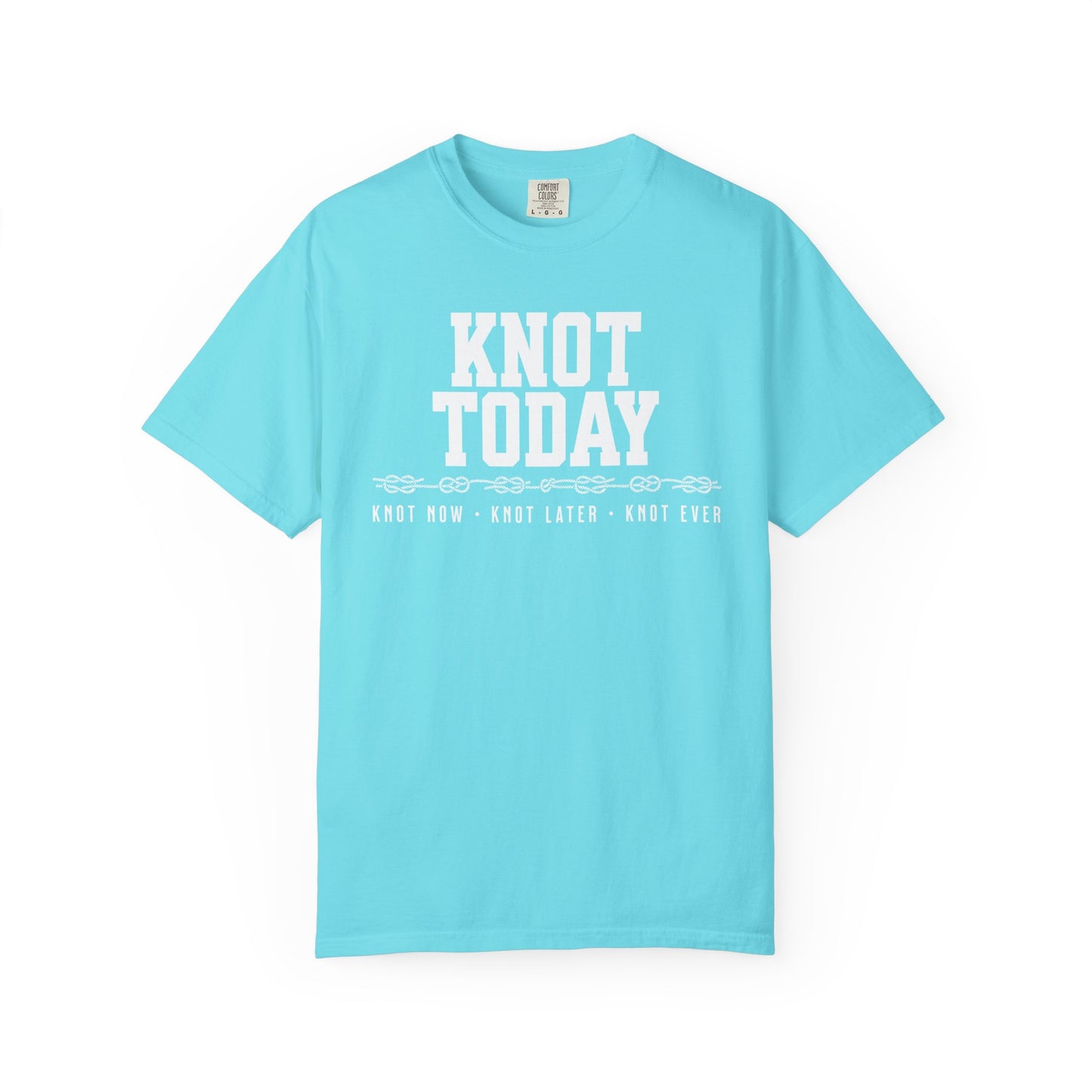 Knot Today Tee – Tied Off & Holding the Line