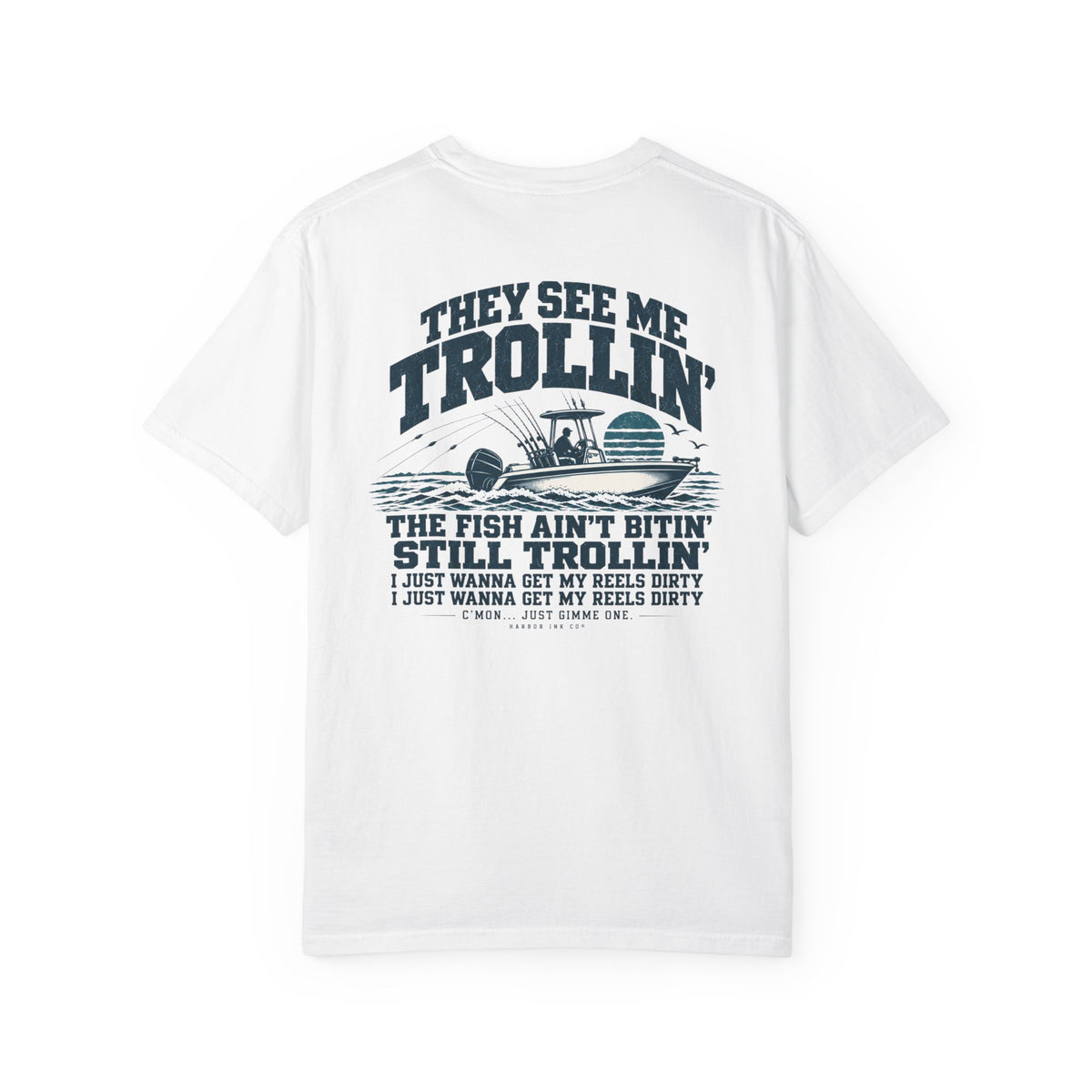 They See Me Trollin’ Tee