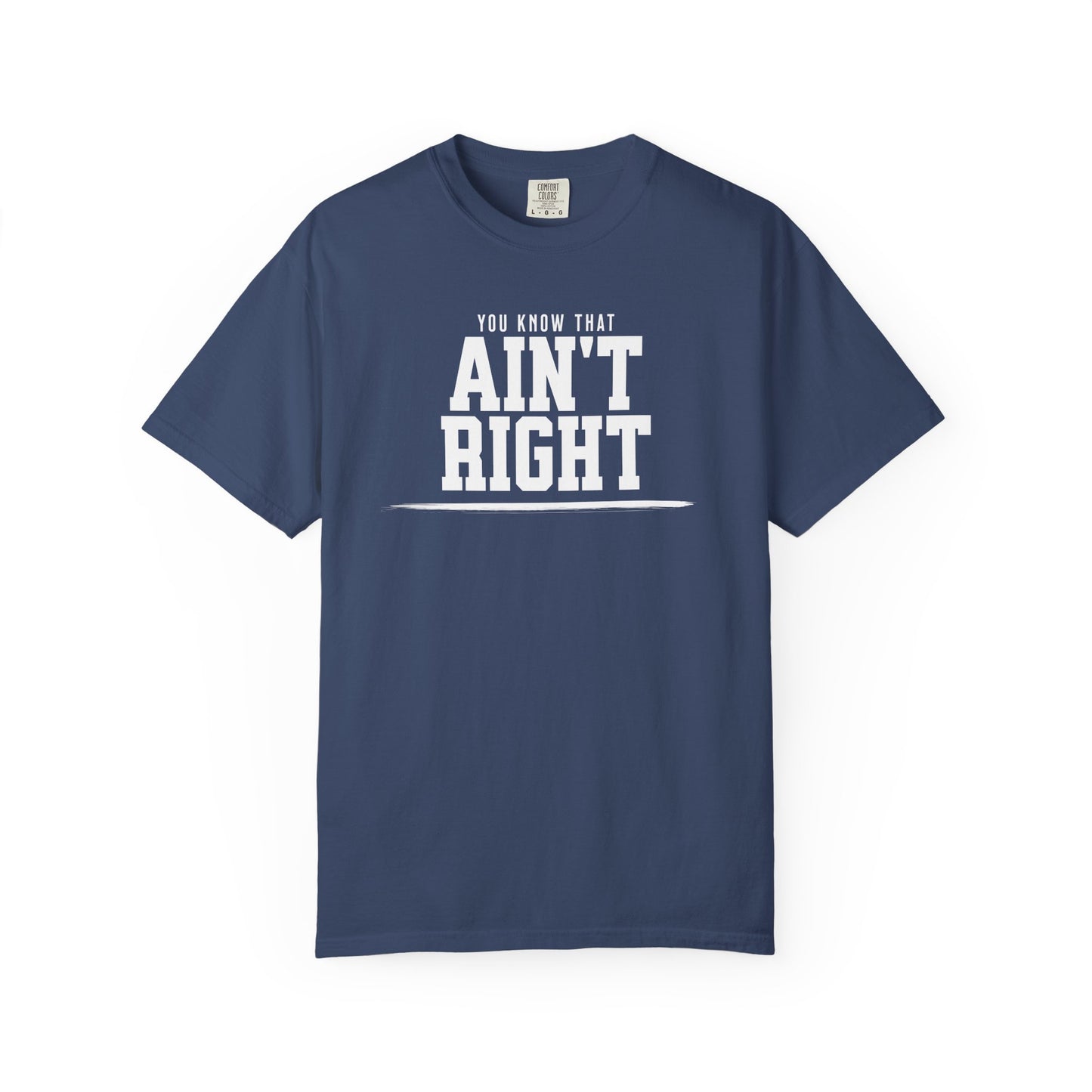 Ain't Right Tee
