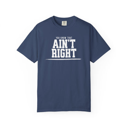 Ain't Right Tee