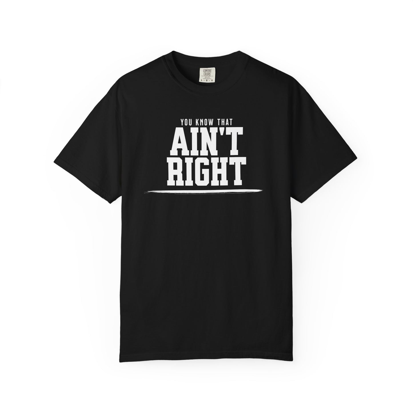 Ain't Right Tee